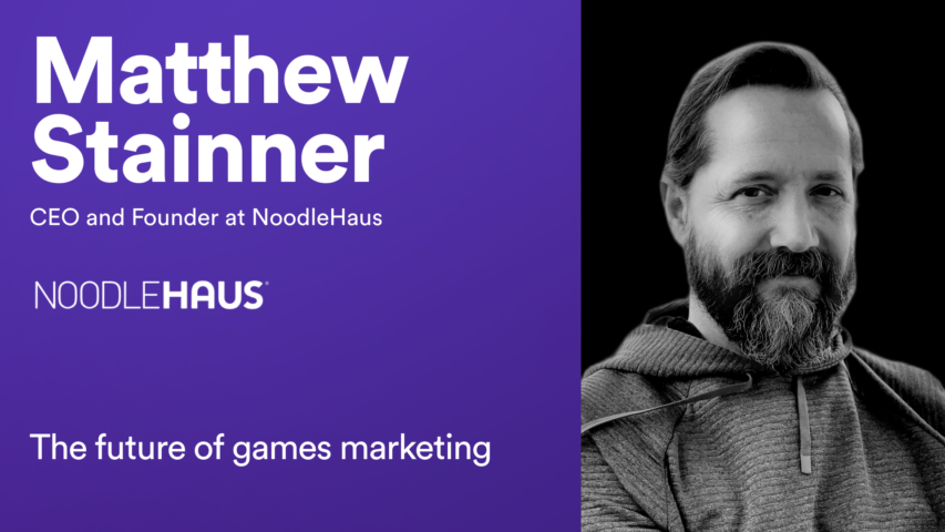 Learn from Leaders: The Future of Games Marketing - NoodleHaus